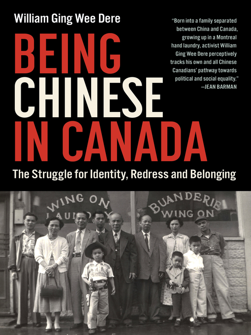 Title details for Being Chinese in Canada by William Ging Wee Dere - Wait list